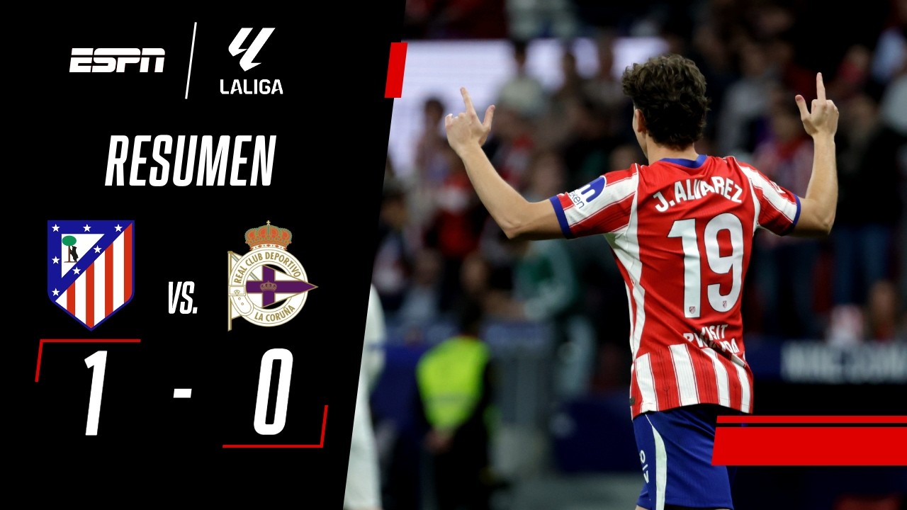 JULIÁN VOLVIÓ A MARCAR PARA GANARSE LOS APLAUSOS | Atlético de Madrid 1-0 RC Deportivo | RESUMEN