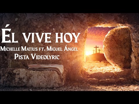 EL VIVE HOY - PISTA CON LETRA OFICIAL- Michelle Matius ft. Miguel Ángel