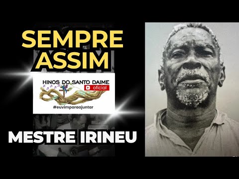 SEMPRE ASSIM - Raimundo Irineu Serra - Hino 020 - Hinário O CRUZEIRO - Santo Daime