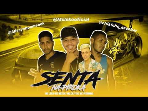 MC LEKO, MC MEECK, MC CK, MC PEDRINHO - SENTA NA PIROKA (PK NO BEAT)
