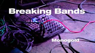 Monogold - Breaking Bands Interview
