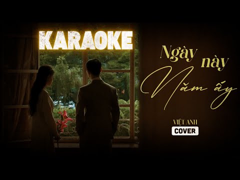 Ngày Này Năm Ấy Karaoke - Việt Anh | Ballad Tâm Trạng Cực Chill | Trạm Cảm Xúc