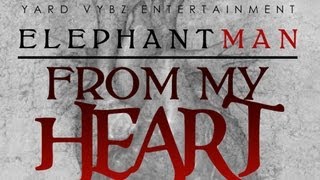 Elephant Man - From My Heart - Feb 2013