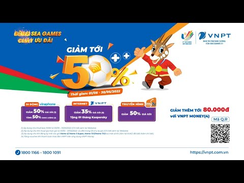 BÙNG SEA GAMES - CHÁY ƯU ĐÃI CÙNG VNPT