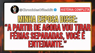 Minha Esposa Disse: “A Partir De Agora Vou Tirar Férias Separadas, Você é Entediante.”