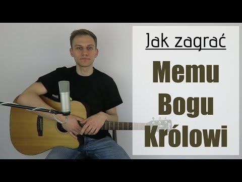 #268 Jak zagrać na gitarze Memu Bogu Królowi - JakZagrac.pl