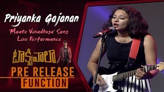 Priyanka Gajanan &#39;Maate Vinadhuga&#39; Song Live Performance @ Taxiwaala Pre Release Event