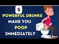5 Drinks That Make You Poop Instantly Get Instant Relief From Constipation