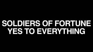 Soldiers of Fortune - Yes to Everything