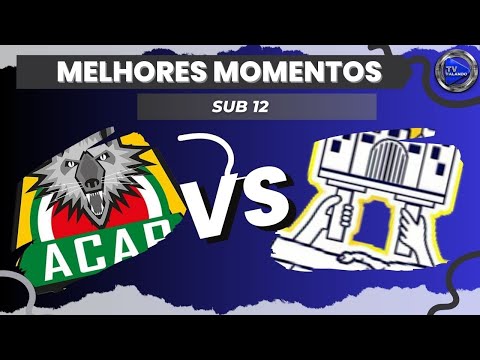 ACAP B X AA CAMILÓPOLIS SUB 12 AO VIVO MELHORES MOMENTOS TV FALANDO FPFS