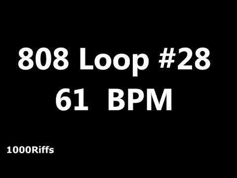 808 Loop Beat # 28 : 61 BPM : Beats Per Minute