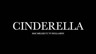 Cinderella by Mac Miller ft. Ty Dolla $ign (Lyrics)