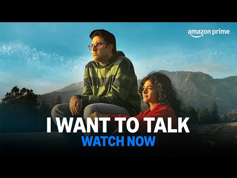 I Want To Talk - Watch Now | Abhishek Bachchan, Ahilya Bamroo, Johny Lever | Prime Video India — I Want to Talk