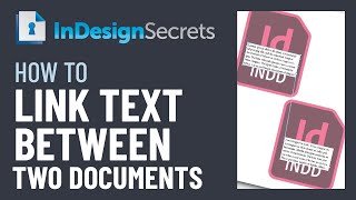 InDesign: How to Link Text Between Two Documents (Video Tutorial)