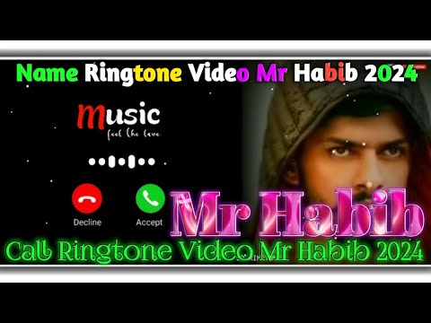 Mr #Habib #Name #Ringtone video|Mr Habib Ringtone video|Name Ringtone video|Call Ringtone video 2024