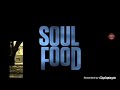 Soul Food Season 1 Intro