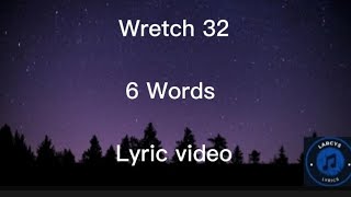 Wretch 32 - 6 words lyric video