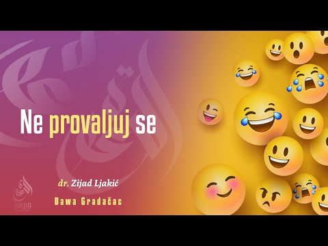 NE PROVALJUJ SE - dr. Zijad Ljakić
