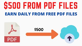 Earn $500 From PDF Files Daily - Make Money Uploading PDF Files - FREE Make Money Online - HINDI