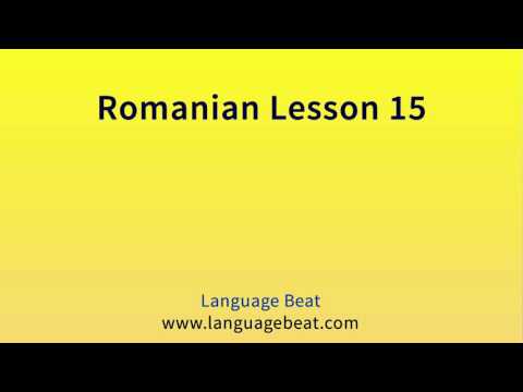Learn Romanian   :  Lesson 15  -  Romanian  Phrases for Beginners