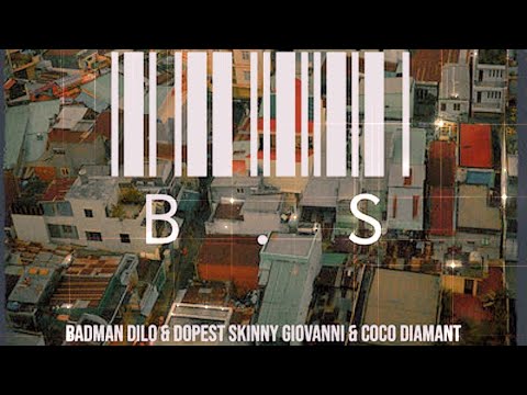 B.S (feat dopest skinny Giovanni & coco Diamant)