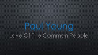 Paul Young Love Of The Common People Lyrics