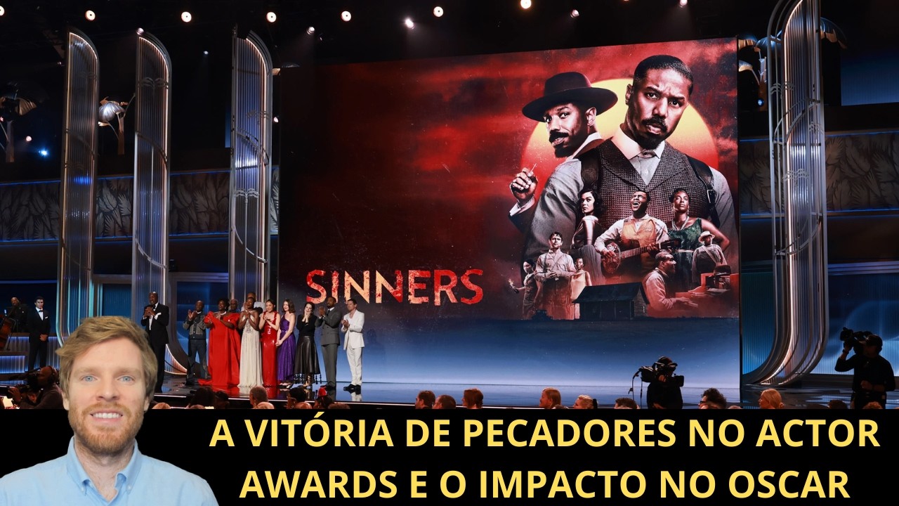 Actor Awards 2026 - Análise dos vencedores: Pecadores conquista Sindicato dos Atores