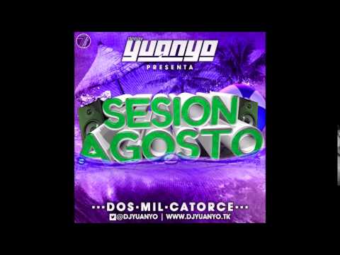 27. SESION AGOSTO 2014 - @DJYUANYO