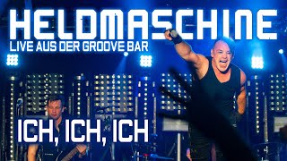 HELDMASCHINE - Ich , Ich, Ich (Live aus der Groove Bar, Köln)