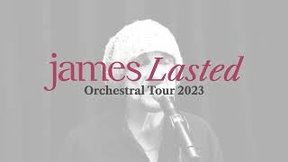 James – Lasted – Orchestral Tour 2023 (Trailer)