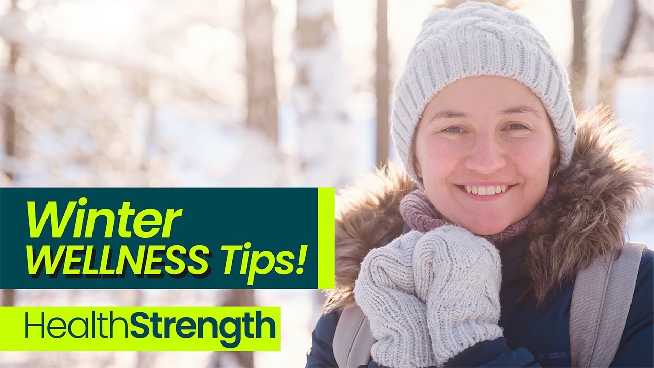 Winter Wellness Tips You Need to Know! | Healthy Lifestyle Choices | Health Strength