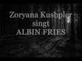 Zoryana Kushpler singt ALBIN FRIES - "Ich bin die ...