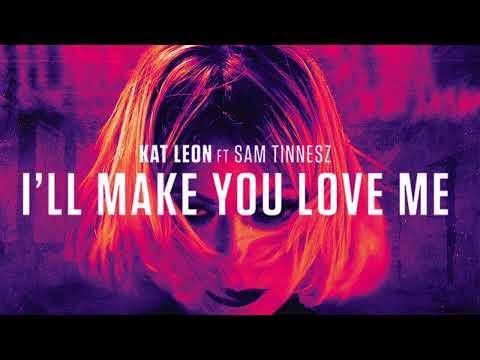 Kat Leon feat. Sam Tinnesz - I’ll Make You Love Me [Official Audio]