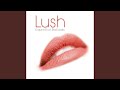 Lush LIfe