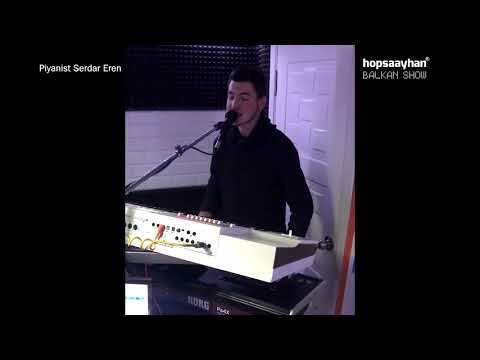 Piyanist Serdar Eren - Hopsa Ayhan Balkan Show - Ayrılık - Nina Nina - Hopsa - Varnalıyım 2019