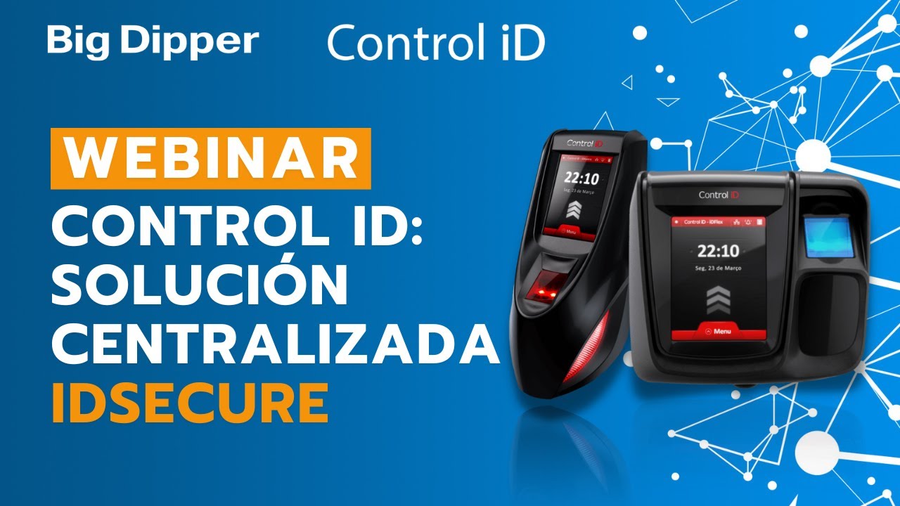 WEBINAR - CONTROL iD: Solución centralizada iDSecure