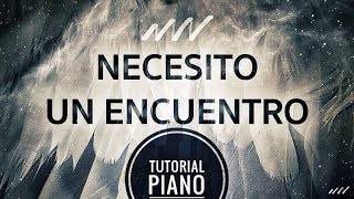 Tutorial Piano - Necesito un Encuentro / I Need An Encounter - New Wine