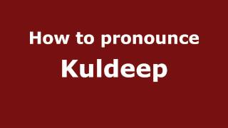 How to pronounce Kuldeep