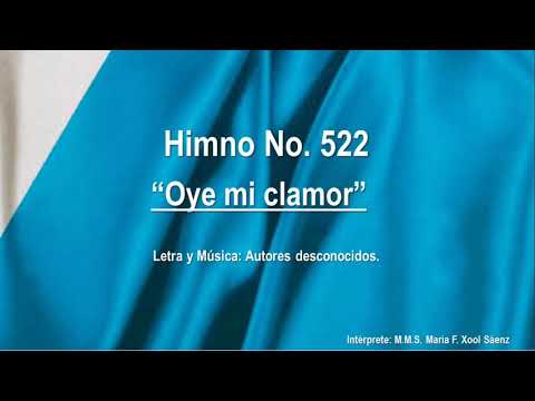 Himno No. 522 "Oye mi clamor"