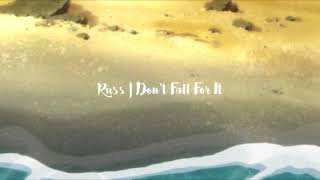 Russ | Don&#39;t Fall For It *Clean*