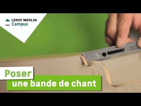 Comment poser une bande de chant Leroy Merlin