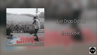 Download lagu Limp Bizkit - Just Drop Dead (Clean Version) mp3 Download lagu Limp Bizkit - Just Drop Dead (Clean Version) mp3