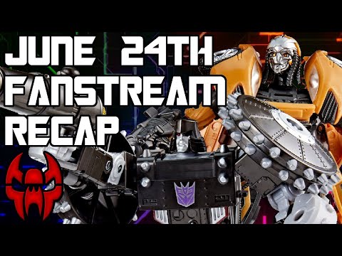 June 24th Transformers Pulse Fanstream Recap