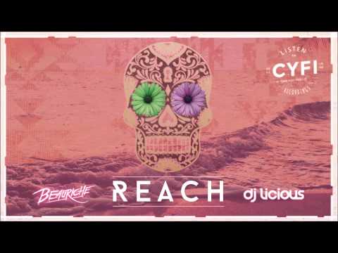 Beauriche & DJ Licious - Reach (Original Mix) [CYFI Recordings]