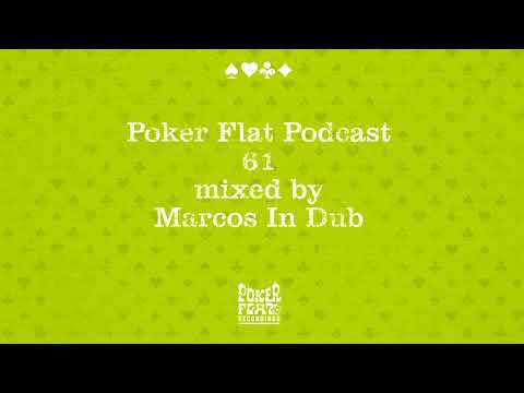 Poker Flat Podcast 61 mixed by Marcos in Dub