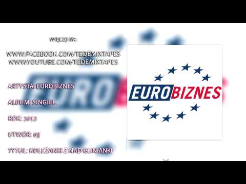 Eurobiznes - Koleżanki z Nad Glinianki