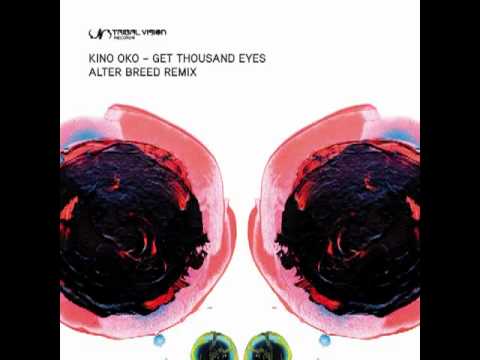 Kino Oko - Get Thousand Eyes (Alter Breed Remix)