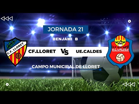 𝐅𝐈𝐓𝐄𝐋𝐒𝐏𝐎𝐑𝐓𝐒: 𝐂𝐅. 𝐋𝐋𝐎𝐑𝐄𝐓 "𝐁" 𝐕𝐒 𝐔𝐄. 𝐂𝐀𝐋𝐃𝐄𝐒 𝐌𝐀𝐋𝐀𝐕𝐄𝐋𝐋𝐀 "𝐀" - 𝐅𝐈𝐓𝐄𝐋 𝐓𝐄𝐋𝐄𝐕𝐈𝐒𝐈Ó𝐍.