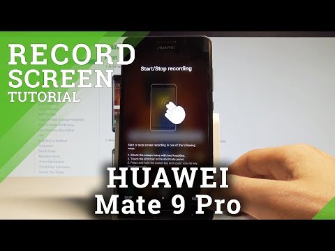 How to Record Screen on HUAWEI Mate 9 Pro - EMUI Screen Recorder  |HardReset.Info