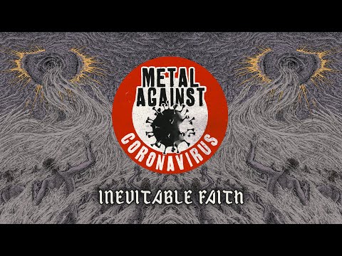 Metal Against Coronavirus - Inevitable Faith (Lyric Video)